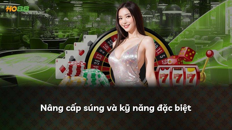 Nâng cấp súng và kỹ năng đặc biệt