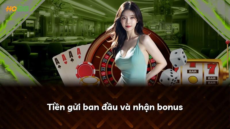 Tiền gửi ban đầu và nhận bonus