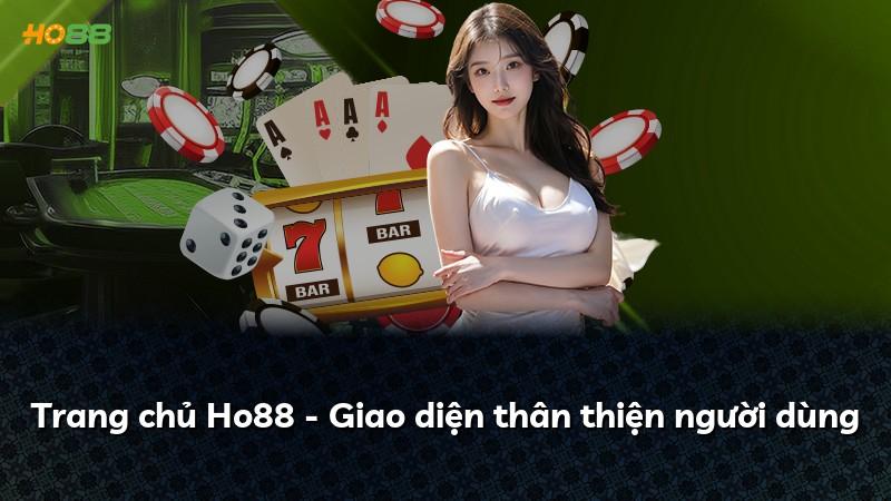 Trang chủ Ho88 - Giao diện thân thiện người dùng